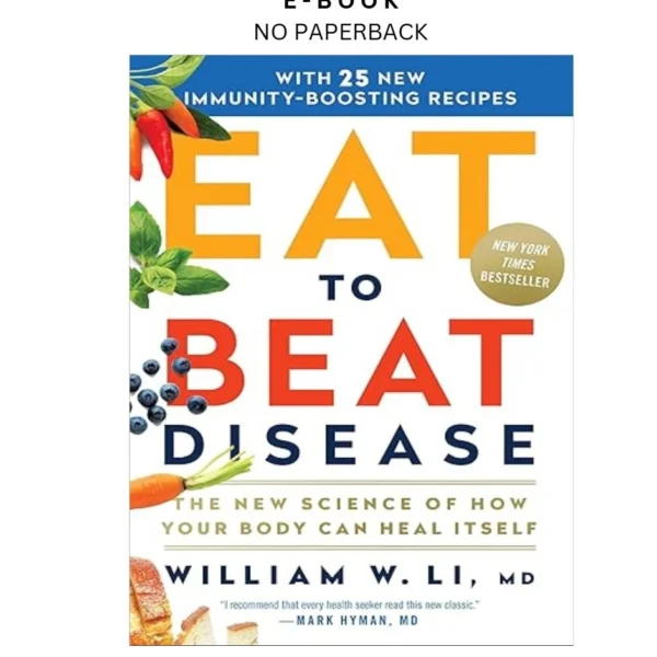 Eat to Beat Disease: The New Science of How Your Body Ebook by William W Li MD | Instant Download – book cover ebook