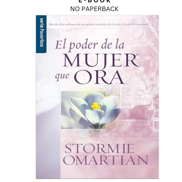 El poder de la mujer que ora by Serie Favoritos (Spanis Ebook – Stormie Omartian | Instant Download – book cover ebook