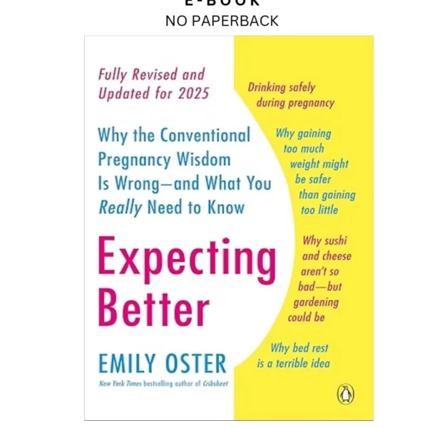 Expecting Better: Why the Conventional P Ebook by Emily Oster | Instant Download – book cover ebook