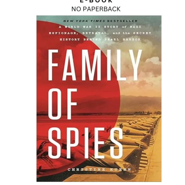 Family of Spies: A World War II Story of Nazi Ebook by Christine Kuehn | Instant Download – book cover ebook
