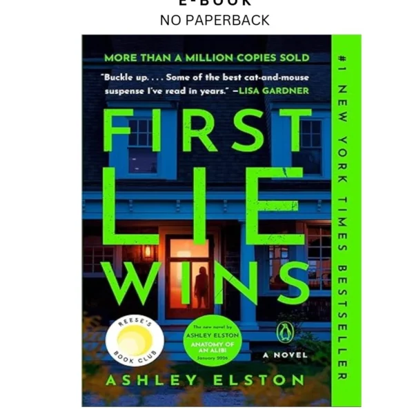 First Lie Wins: Reese's Book Club: A Novel Ebook by Ashley Elston | Instant Download – book cover ebook