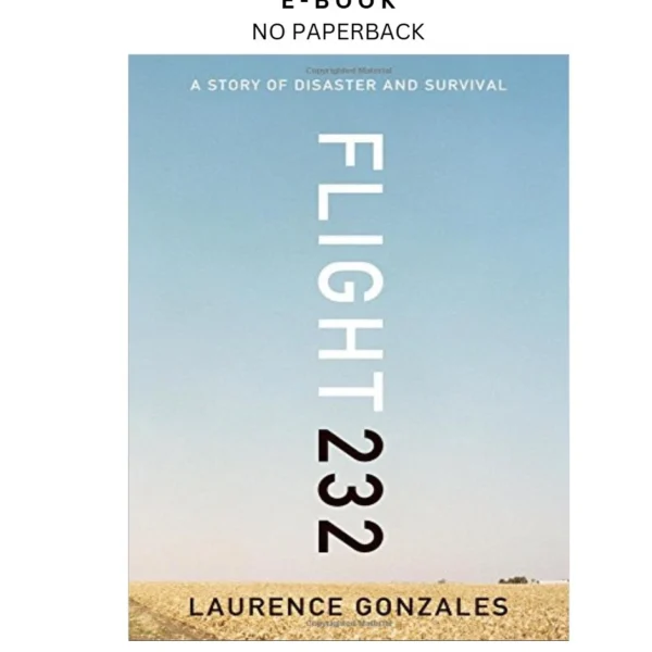 Flight 232: A Story of Disaster and Survival Ebook by Laurence Gonzales | Instant Download – book cover ebook