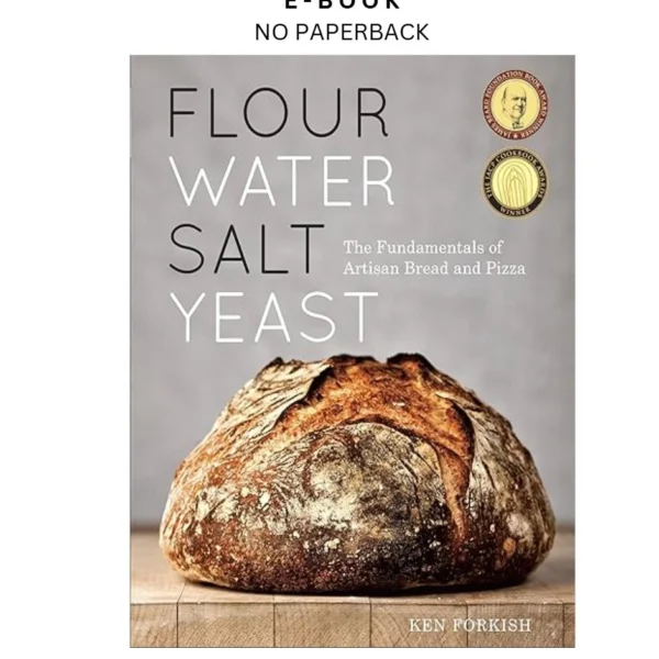 Flour Water Salt Yeast: The Fundamentals of Artisan Bre Ebook by Ken Forkish | Instant Download – book cover ebook