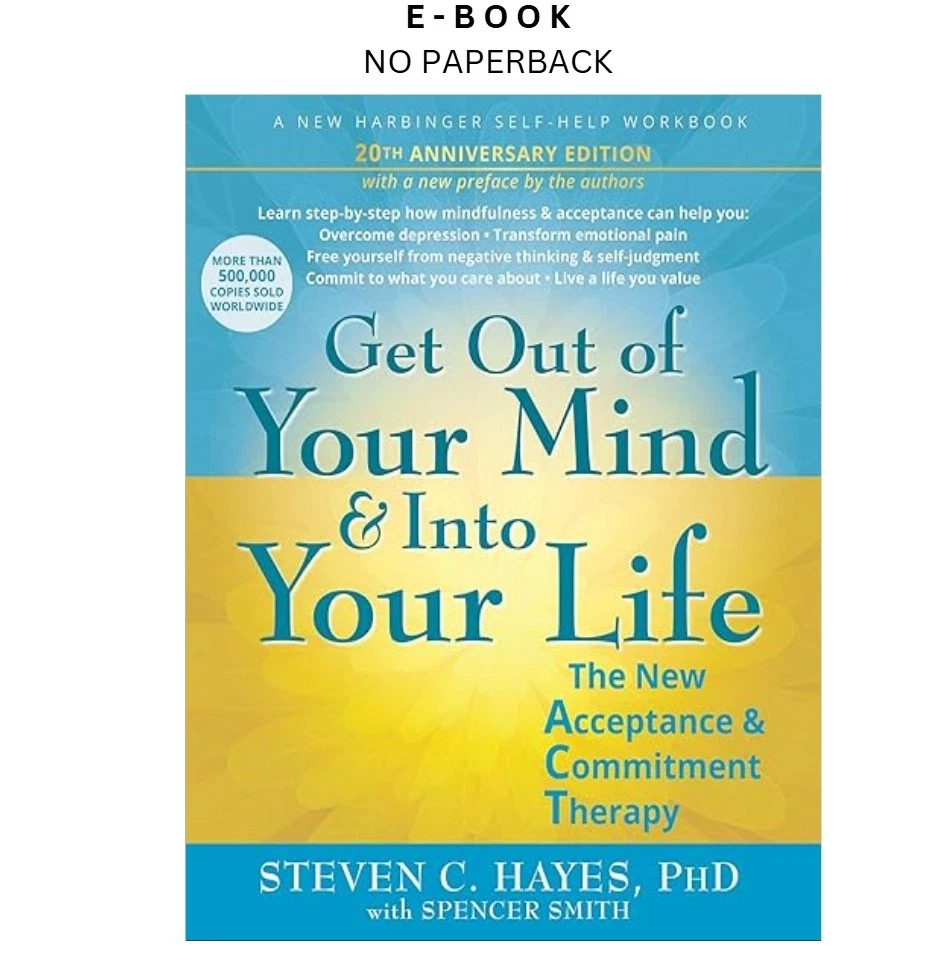 s-l1600-350.webp Get Out of Your Mind and Into Your Life: The New Acceptan Ebook by Steven C. Hayes | Instant Download – book cover ebook