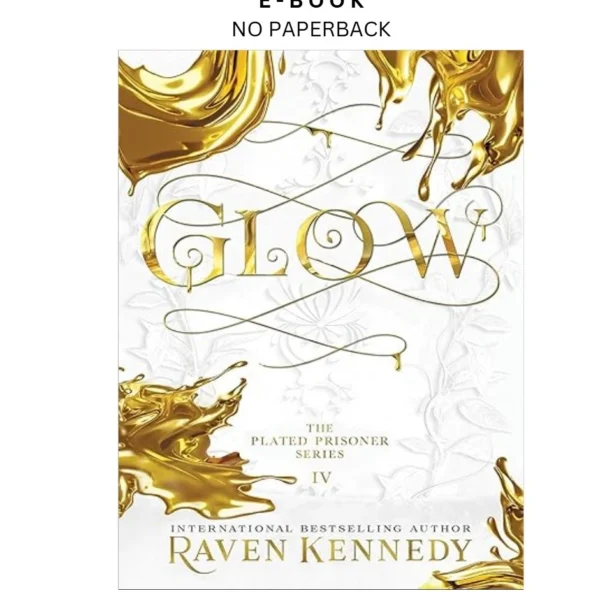 Glow (The Plated Prisoner, 4) Ebook by Raven Kennedy | Instant Download – book cover ebook