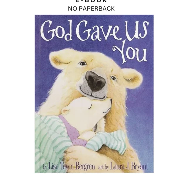 God Gave Us You Ebook by Lisa Tawn Bergren | Instant Download – book cover ebook
