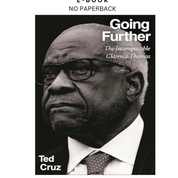 Going Further: The Incomparable Clarence Thomas Ebook by Ted Cruz | Instant Download – book cover ebook
