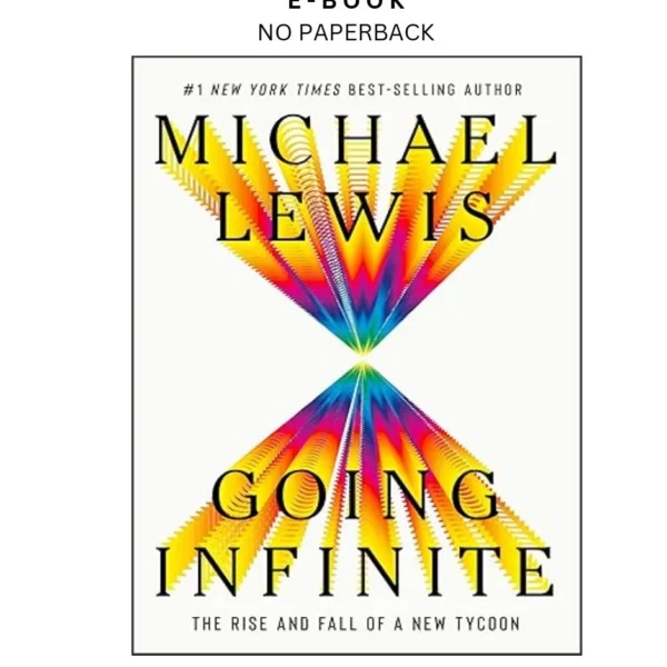 Going Infinite: The Rise and Fall of a New Ebook by Michael Lewis | Instant Download – book cover ebook