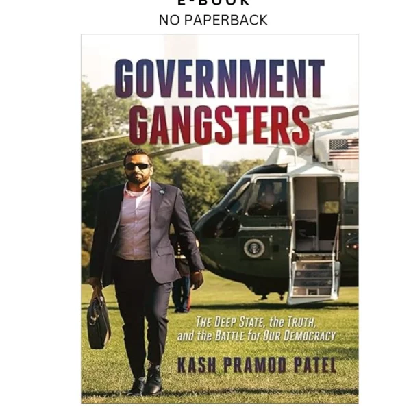 Government Gangsters: The Deep State, the Truth, a Ebook by Kash Pramod Patel | Instant Download – book cover ebook