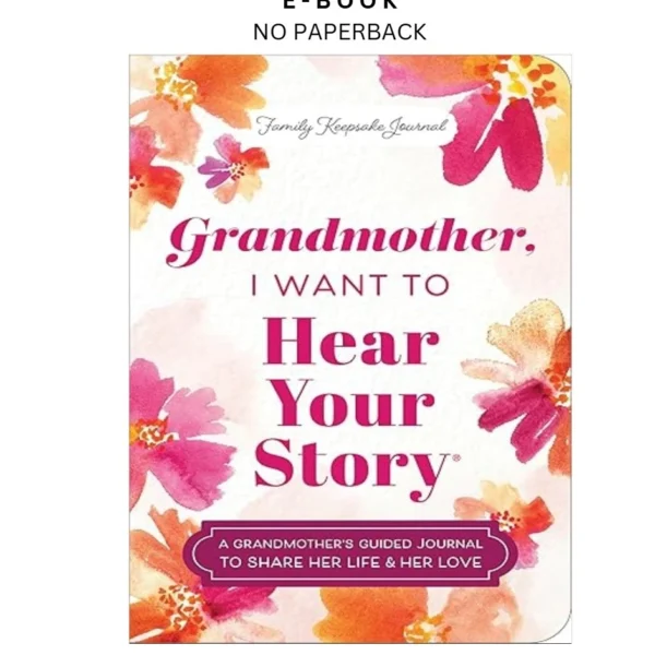 Grandmother, I Want to Hear Your Story (Ex Ebook by Jeffrey Mason | Instant Download – book cover ebook