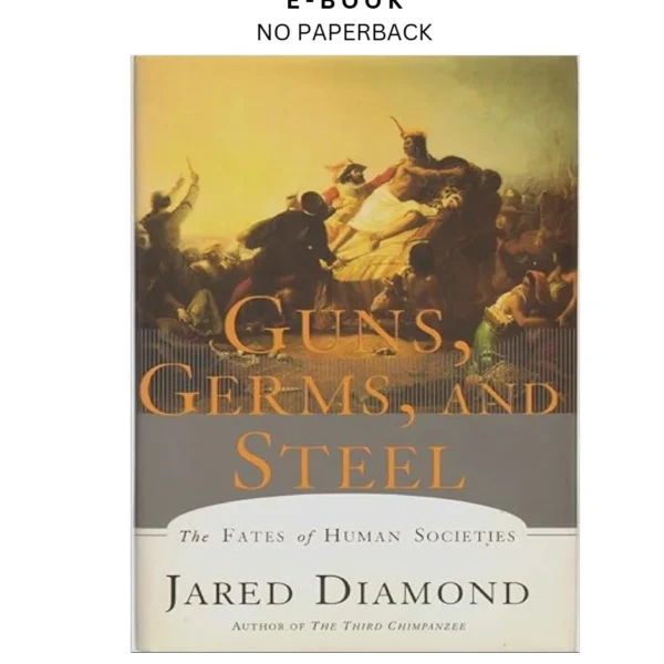 Guns, Germs and Steel: The Fates of Human Societies Ebook by Jared Diamond | Instant Download – book cover ebook