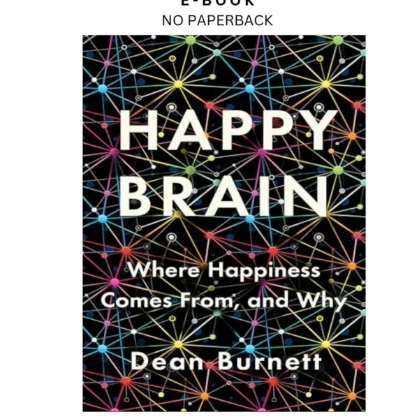 Happy Brain: Where Happiness Comes From, and Ebook by Dean Burnett | Instant Download – book cover ebook