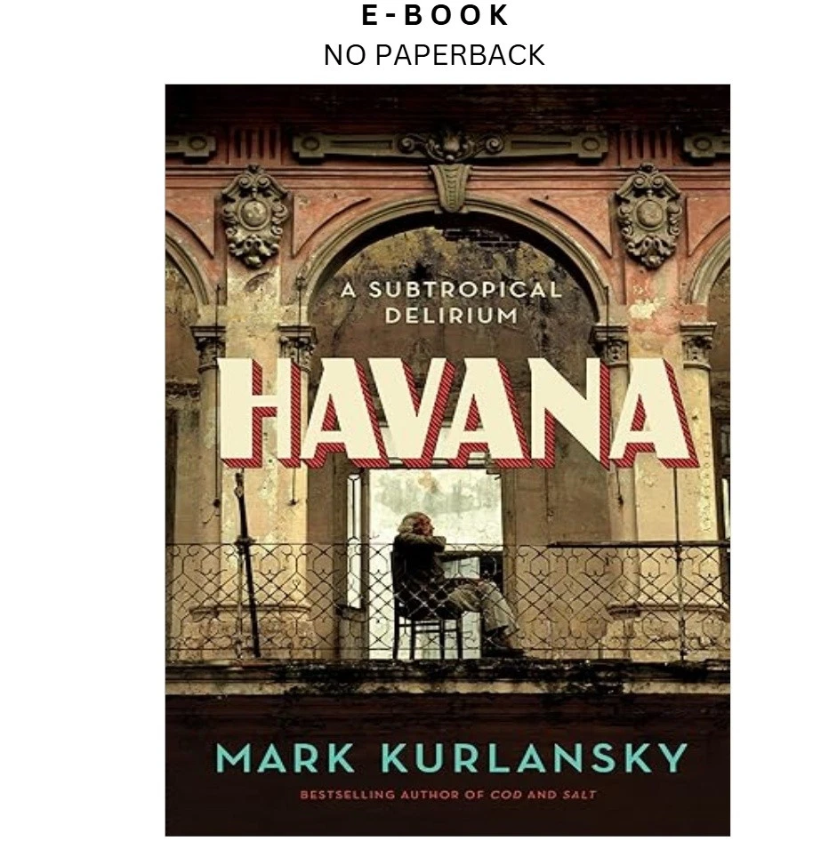 s-l1600-1370.webp Havana: A Subtropical Delirium Ebook by Mark Kurlansky | Instant Download – book cover ebook