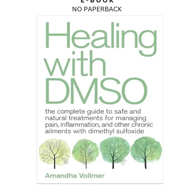 Healing with DMSO: The Complete Guide to Ebook by Amandha Dawn Vollmer | Instant Download – book cover ebook