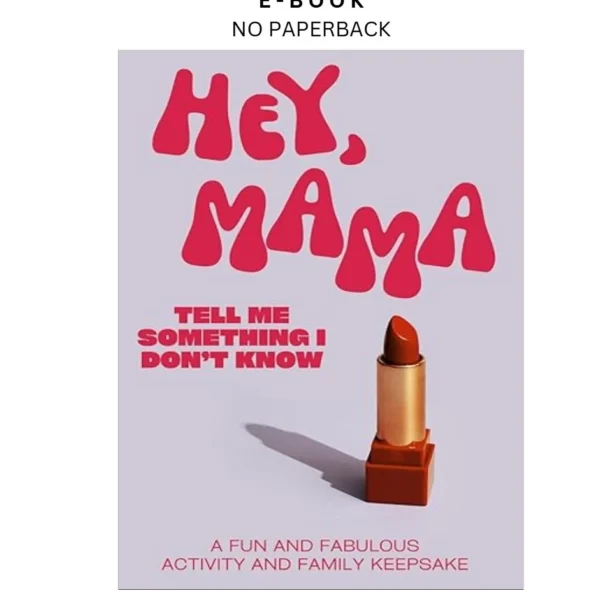Hey, Mama! Tell Me Something I Don't Kno Ebook by LARKINROAD | Instant Download – book cover ebook