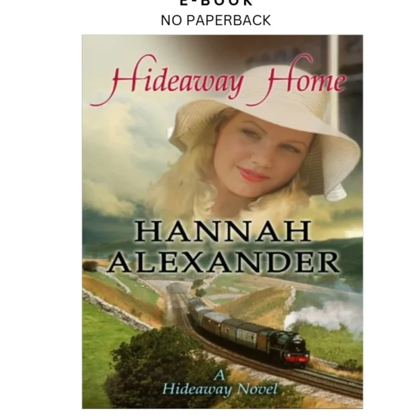 Hideaway Home (Hideaway, Book 10) Ebook by Hannah Alexander | Instant Download – book cover ebook