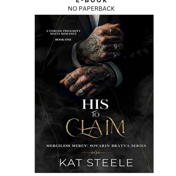 His to Claim: A Forced Proximity Mafia Romance (Mercil Ebook by Kat Steele | Instant Download – book cover ebook