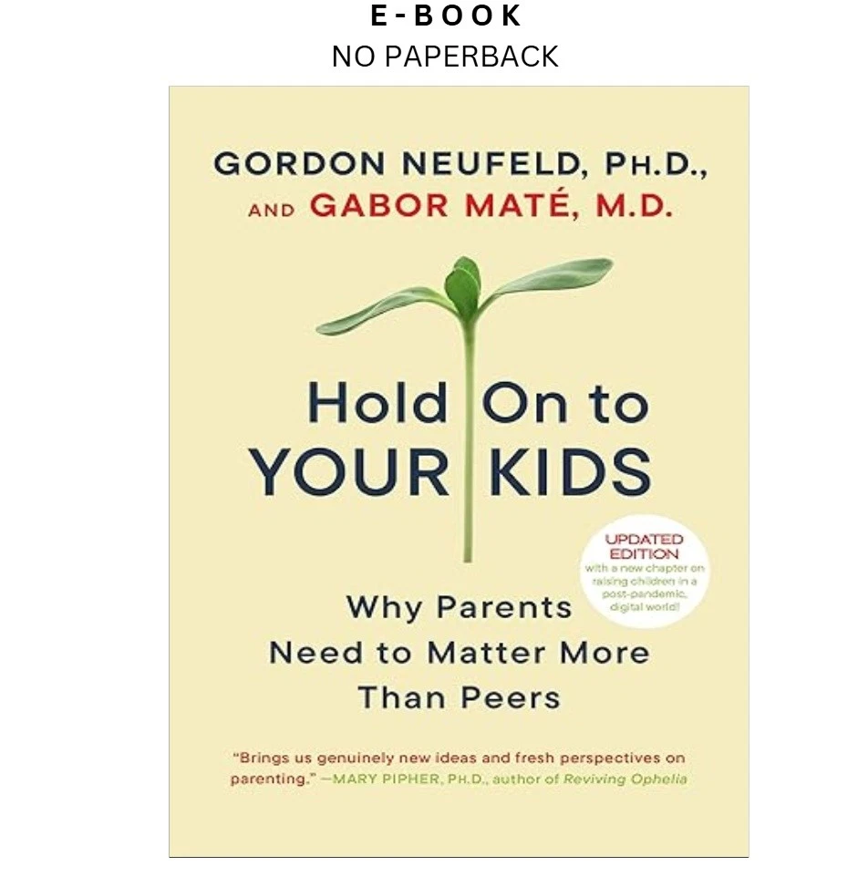 s-l1600-1386.webp Hold On to Your Kids: Why Parents Need to Matter M Ebook by Gordon Neufeld | Instant Download – book cover ebook