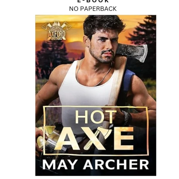 Hot Axe (Axford Brothers Book 2) Ebook by May Archer | Instant Download – book cover ebook