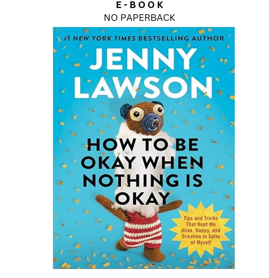 s-l1600-514.webp How to Be Okay When Nothing Is Okay: Tip Ebook by Jenny Lawson | Instant Download – book cover ebook