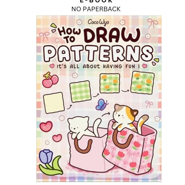 How to Draw Patterns: Easy and Fun Step by by-Step Guid Ebook – Coco Wyo | Instant Download – book cover ebook