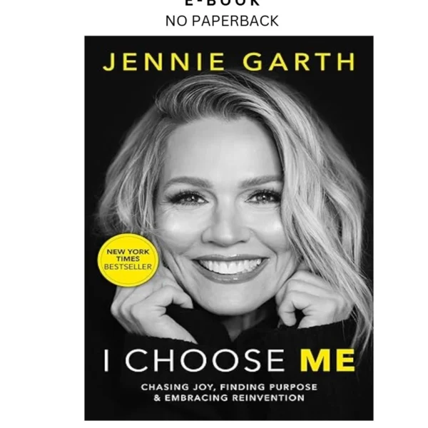 I Choose Me: Chasing Joy, Finding Purpose & Embracin Ebook by Jennie Garth | Instant Download – book cover ebook