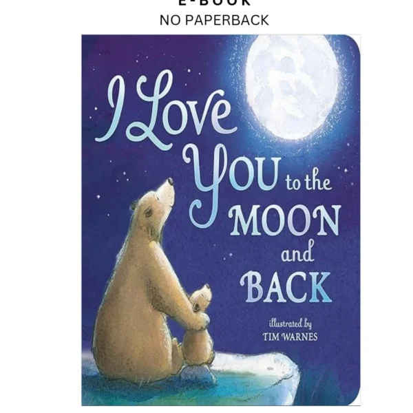 I Love You to the Moon and Back Ebook by Amelia Hepworth | Instant Download – book cover ebook