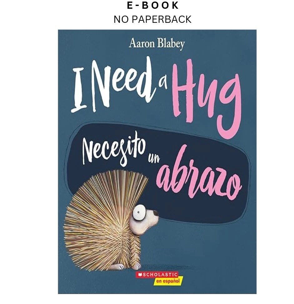 s-l1600-1450.webp I Need a Hug / Necesito un abrazo (Scholastic Bilin Ebook by Aaron Blabey | Instant Download – book cover ebook