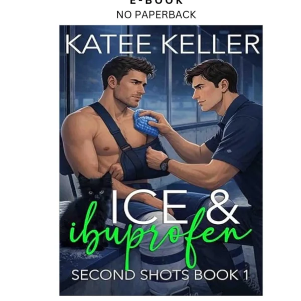 Ice & Ibuprofen: A Sweet & Spicy MM Hock Ebook by Katee Keller | Instant Download – book cover ebook