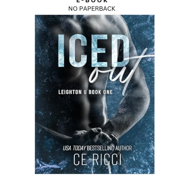 Iced Out (Leighton U Book 1) Ebook by CE Ricci | Instant Download – book cover ebook