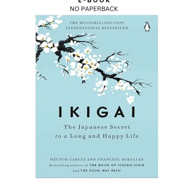 Ikigai: The Japanese Secret to a Long and Happy Ebook by Héctor García | Instant Download – book cover ebook
