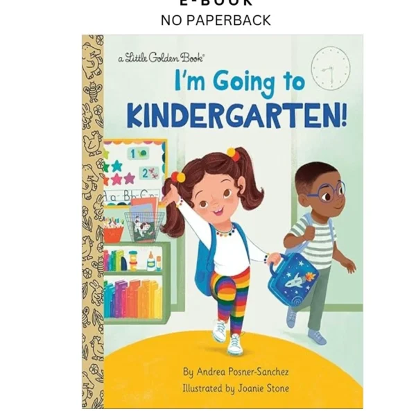 I'm Going to Kindergarten!: A Book for Soon by to-Be Kinderg Ebook – Andrea Posner-Sanchez | Instant Download – book cover ebook