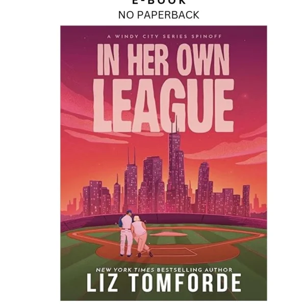 In Her Own League: A Windy City Series Spinoff Ebook by Liz Tomforde | Instant Download – book cover ebook