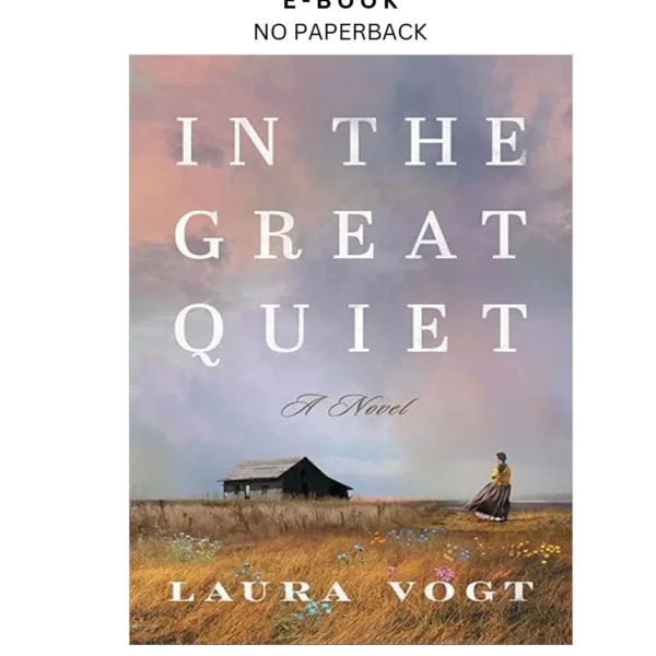 In the Great Quiet: A Novel Ebook by Laura Vogt | Instant Download – book cover ebook