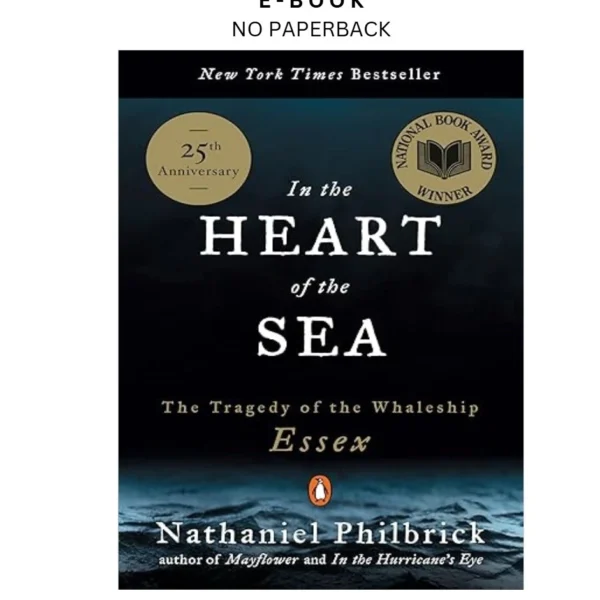 In the Heart of the Sea: The Tragedy of the Whaleship Es Ebook by Nathaniel Philbrick | Instant Download – book cover ebook