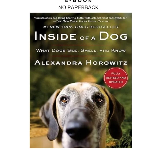 Inside of a Dog: What Dogs See, Smell, and Know Ebook by Alexandra Horowitz | Instant Download – book cover ebook