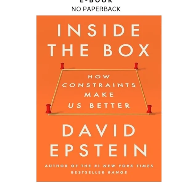 Inside the Box: How Constraints Make Us Bett Ebook by David Epstein | Instant Download – book cover ebook