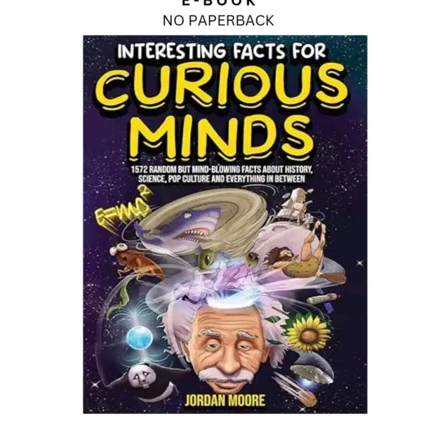 Interesting Facts For Curious Minds: 1572 Random But Ebook by Jordan Moore | Instant Download – book cover ebook