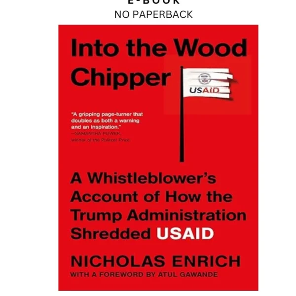 Into the Wood Chipper: A Whistleblower's Accoun Ebook by Nicholas Enrich | Instant Download – book cover ebook