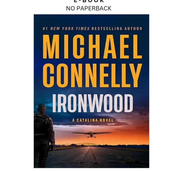Ironwood: A Catalina Novel Ebook by Michael Connelly | Instant Download – book cover ebook