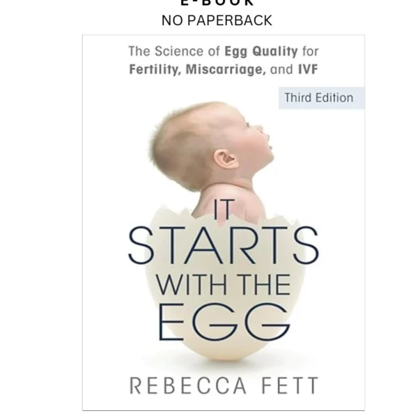It Starts with the Egg: The Science of Egg Quality for Fe Ebook by Rebecca Fett | Instant Download – book cover ebook
