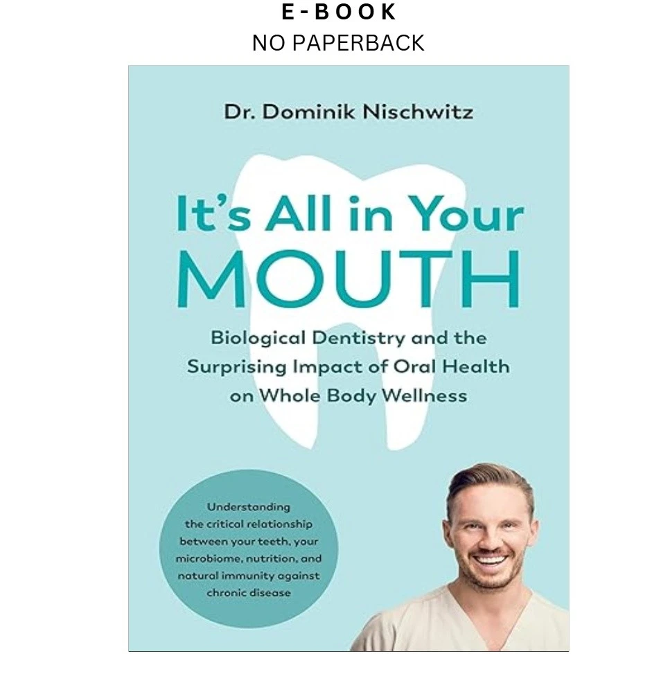 s-l1600-1284.webp It's All in Your Mouth: Biological Dentistry and the Ebook by Dominik Nischwitz | Instant Download – book cover ebook