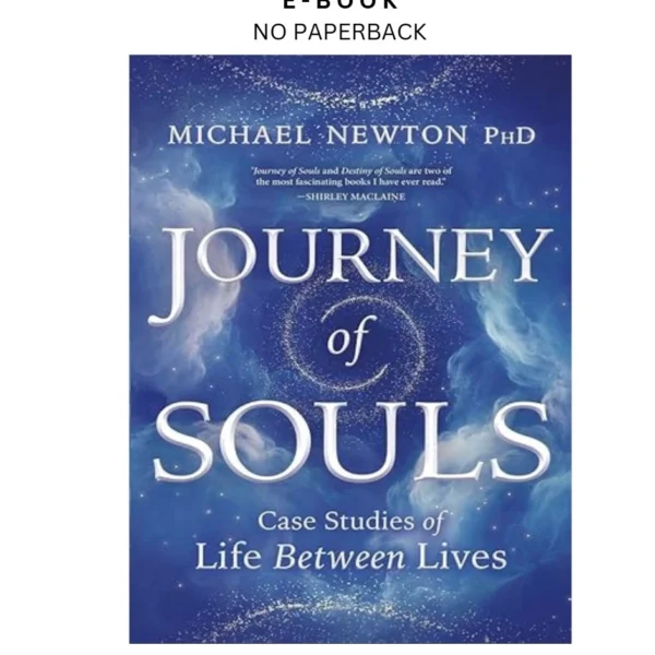 Journey of Souls: Case Studies of Life Between Li Ebook by Michael Newton | Instant Download – book cover ebook