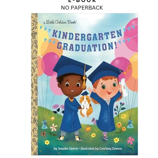 Kindergarten Graduation!: A Book for Soon by to-Be Ebook – Jennifer Liberts | Instant Download – book cover ebook