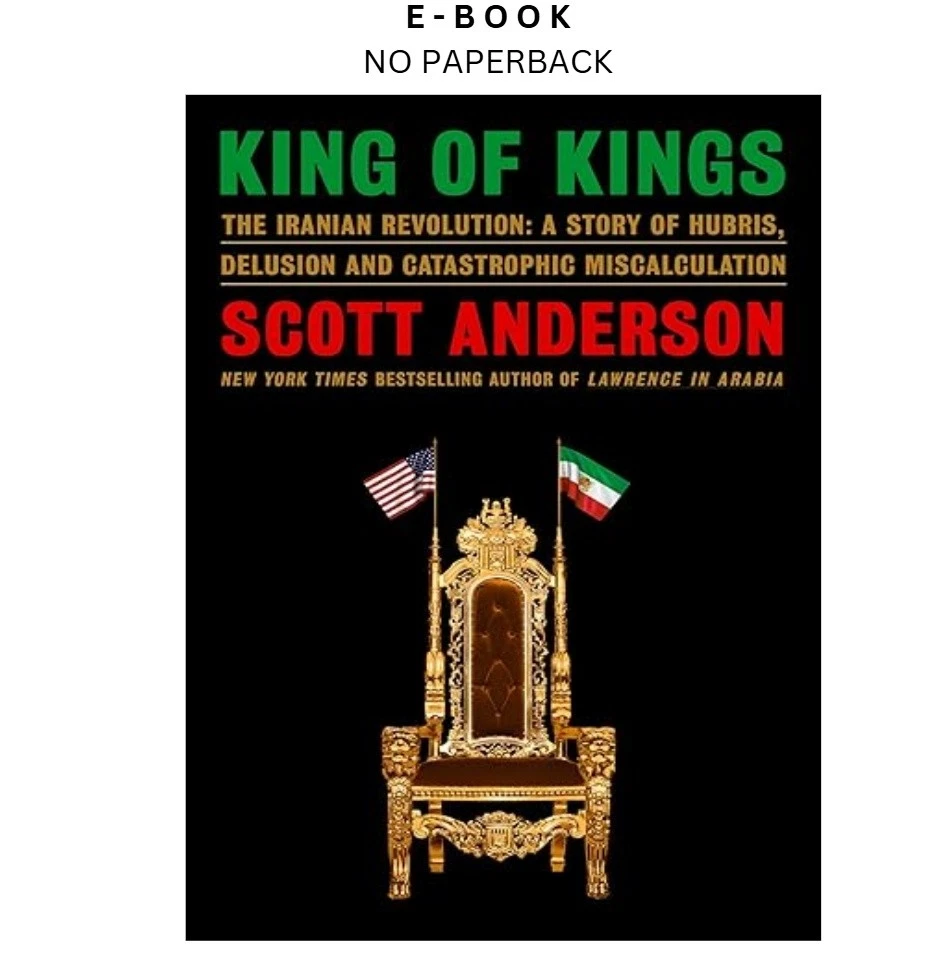 s-l1600-167.webp King of Kings: The Iranian Revolution: A Story of Hubris, D Ebook by Scott Anderson | Instant Download – book cover ebook