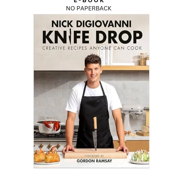 Knife Drop: Creative Recipes Anyone Can Cook Ebook by Nick DiGiovanni | Instant Download – book cover ebook