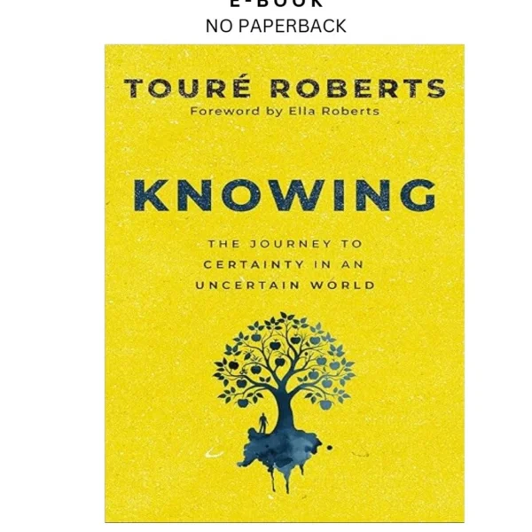 Knowing: The Journey to Certainty in an Ebook by Touré Roberts | Instant Download – book cover ebook