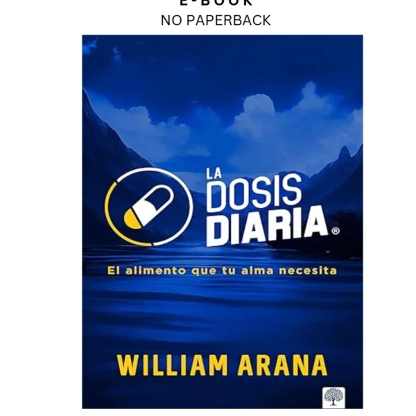La Dosis Diaria: El alimento que tu alma neces Ebook by William Arana | Instant Download – book cover ebook