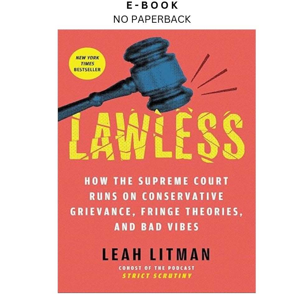 s-l1600-1332.webp Lawless: How the Supreme Court Runs on Conserva Ebook by Leah Litman | Instant Download – book cover ebook
