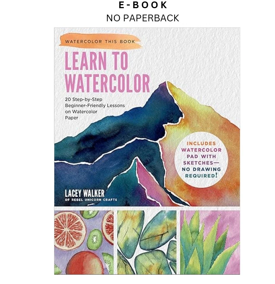 s-l1600-424.webp Learn to Watercolor: 20 Step by by-Step Beginner-Friendly Le Ebook – Lacey Walker | Instant Download – book cover ebook